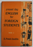 PRESENT DAY ENGLISH FOR FOREIGN STUDENTS , BOOK 2 by E. FRANK CANDLIN , 1966