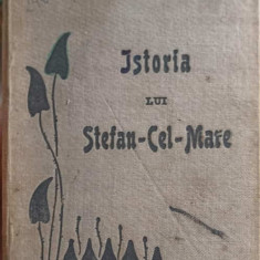 ISTORIA LUI STEFAN CEL MARE POVESTITA NEAMULUI ROMANESC-NICOLAE IORGA