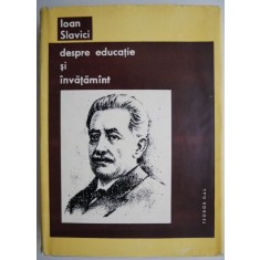 Ioan Slavici. Despre educatie si invatamant &ndash; Teodor Gal