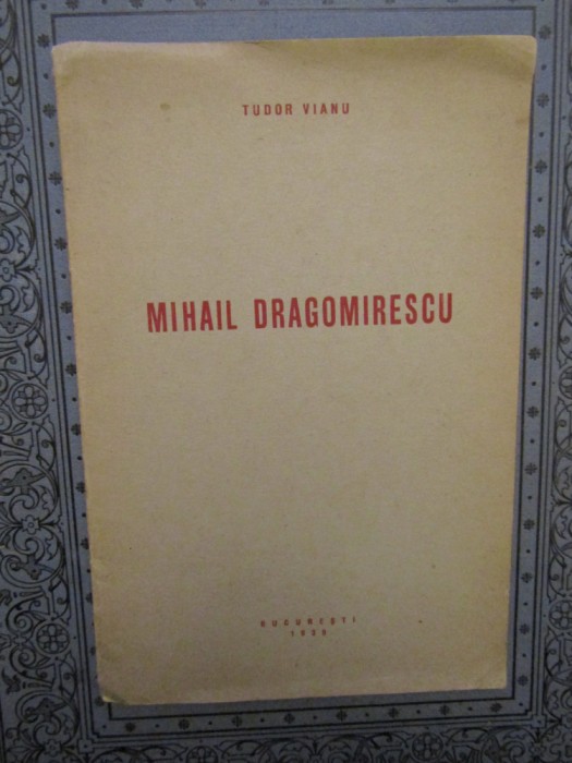 MIHAIL DRAGOMIRESCU - Tudor Vianu