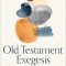 Old Testament Exegesis, Fifth Edition: A Handbook for Students and Pastors