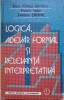 LOGICA, ADEVAR FORMAL SI RELEVANTA INTERPRETATIVA-DAN MIHAI BARLIBA, PETRU IOAN, TRAIAN STIRBAT-216556