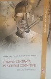 Terapia centrata pe scheme cognitive Manualul practicianului Jeffrey E. Young