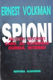 Cumpara ieftin Spioni. Agentii secreti care au schimbat cursul istoriei - Ernest Volkman ($B32)