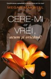 Cere-mi ce vrei acum si oricand! - Editura Publisol