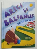 ARICI SI BALOANELE , ilustratii de ANDREEA CHELE , text de DAVID GRUEV , 2023 *BLOC DE FILE INVERSAT