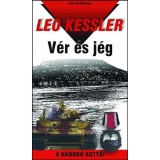 V&eacute;r &eacute;s j&eacute;g - A H&Aacute;BOR&Uacute; KUTY&Aacute;I 2. - Leo Kessler