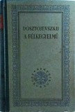 Fjodor Mihajlovics Dosztojevszkij - A felkegyelmu