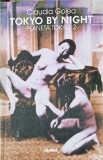 Tokyo by Night. Planeta Tokyo 2 - Claudia Golea, Nemira, 2000, Roman, Beletristica
