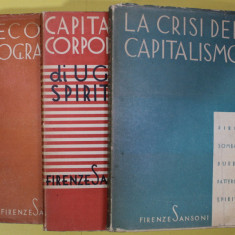 LA CRISI DEL CAPITALISMO / CAPITALISMO E CORPORATIVISMO / L'ECONOMIA PROGRAMMATICA , SET DE 3 VOLUME , 1933