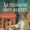 Bernard Clavel - La maison des autres ( LA GRANDE PATIENCE I )