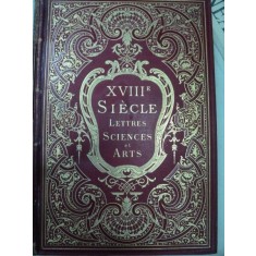 LETTRES SCIENCES ET ARTS -PAUL LACROIX - XVIII- SIECLE PARIS- 1878