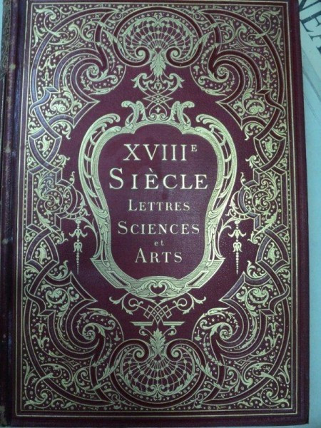 LETTRES SCIENCES ET ARTS -PAUL LACROIX - XVIII- SIECLE PARIS- 1878