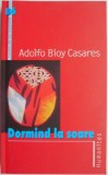Dormind la soare &ndash; Adolfo Bioy Casares
