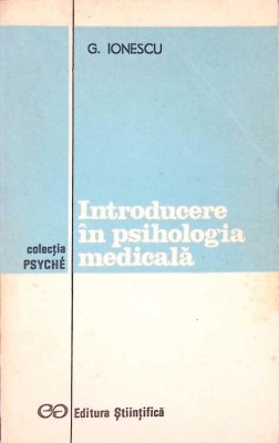 INTRODUCERE IN PSIHOLOGIA MEDICALA-G. IONESCU-267428 foto