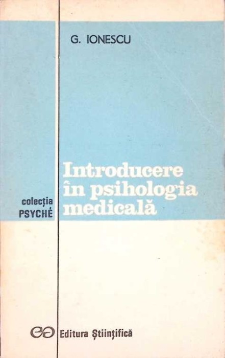 INTRODUCERE IN PSIHOLOGIA MEDICALA-G. IONESCU-267428