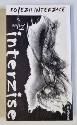 POEZII INTERZISE de ION MANZALA , 2002 , DEDICATIE *, TIPARITA FATA / VERSO foto