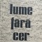LUME FARA CER VIRGIL BIROU