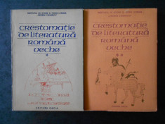 I. C. CHITIMIA, STELA TOMA - CRESTOMATIE DE LITERATURA ROMANA VECHE 2 volume foto