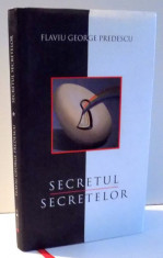 SECRETUL SECRETELOR de FLAVIU GEORGE PREDESCU , 2013 foto