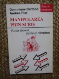 MANIPULAREA PRIN SCRIS - DOMINIQUE BERTHOD