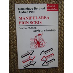 MANIPULAREA PRIN SCRIS - DOMINIQUE BERTHOD