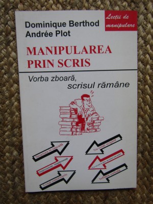 MANIPULAREA PRIN SCRIS - DOMINIQUE BERTHOD foto