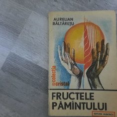 Fructele pamintului de Aurelian Baltatetu