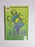 Totul despre Loto Special 6/49 și Noroc &ndash; Ed. Regia Autonomă &bdquo;Loteria Națională&rdquo;, &rsquo;99