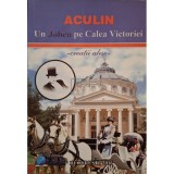 Aculin Tanase - Un joben pe Calea Victoriei (semnata) (Editia: 2016)