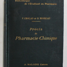 PRECIS DE PHARMACIE CHIMIQUE par F. GROLAS et B. MOREAU , 1902