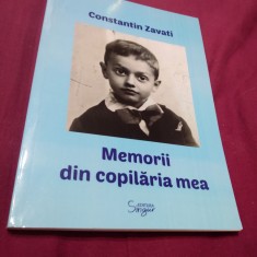 MEMORII DIN COPILARIA MEA -CONSTANTIN ZAVATI 2015 AUTOGRAFUL AUTORULUI foto