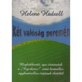 K&eacute;t val&oacute;s&aacute;g perem&eacute;n - Helen Hadsell