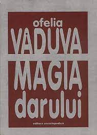 OFELIA VADUVA - MAGIA DARULUI foto