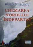 Chemarea Nordului Indepărtat - Jurnal Scandinav, Iustin Mihailov, Ed. Epublishers, 2016, Roman, Beletristica