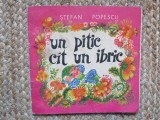 Stefan Popescu - Un pitic cat un ibric, Ion Creanga 1972, Carte Poezii Copii, Editie Necartonata