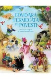 Comoara fermecata cu povesti. O colectie magica de povesti nemuritoare