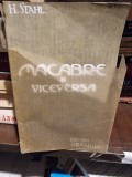 Henric Stahl - Macabre si Viceversa, 1915, Ramuri, carte veche, romana,editie bibliofila,coperta brosata