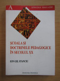 Scoala si doctrinele pedagogice in secolul XX / Ion Gh. Stanciu