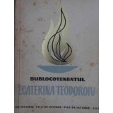 SUBLOCOTENENTUL ECATERINA TEODOROIU-ELSA GROZA-115020