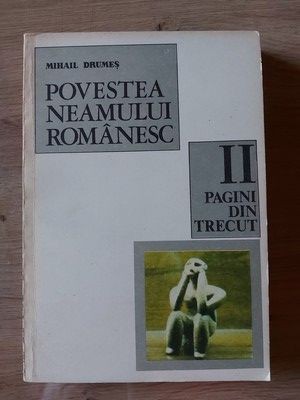 Povestea neamului romanesc- Mihail Drumes foto