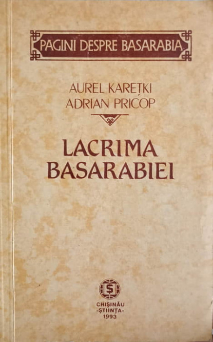 LACRIMA BASARABIEI-AUREL KARETKI ADRIAN PRICOP