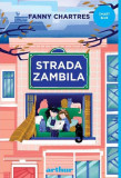 Strada Zambila - PB - Paperback brosat - Fanny Chartres - Arthur, 2024