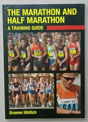 THE MARATON AND HALF MARATHON , A TRAINING GUIDE by FRAEME HILDITCH , 2010 foto