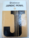 DICTIONAR JURIDIC PENAL-GEORGE ANTONIU,CONSTANTIN BULAI,GHEORGHE CHIVULESCU