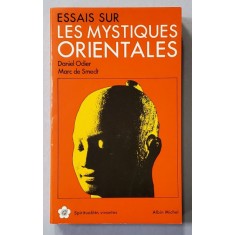 ESSAIS SUR LES MYSTIQUES ORIENTALES par DANIEL ODIER et MARC DE SMEDT , 1984