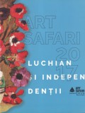 Art Safari 2017. Luchian si independentii