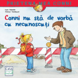 Conni nu stă de vorbă cu necunoscuți - Paperback - Liane Schneider - Casa