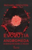 Cumpara ieftin Evolutia Andromeda/Michael Crichton, Daniel H. Wilson