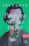 Povestea noului nume. Tetralogia Napolitana, vol. 2 - Elena Ferrante